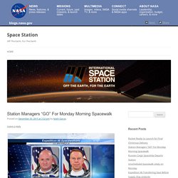 Station Managers “GO” For Monday Morning Spacewalk