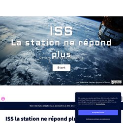 ISS la station ne répond plus by GAMBEY on Genially