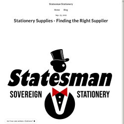 Stationery Supplies - Finding the Right Supplier