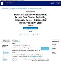 Statistical Guidance on Reporting Results from Studies Evaluating Diagnostic Tests - Guidance for Industry and FDA Staff