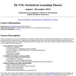 E0 370: Statistical Learning Theory, August Term 2013