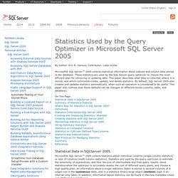 Statistics Used by the Query Optimizer in Microsoft SQL Server 2005