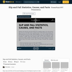 Slip and Fall Statistics, Causes, and Facts PowerPoint Presentation - ID:10163429