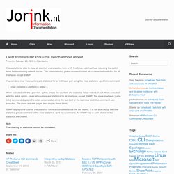 Clear statistics HP ProCurve switch without reboot – Jorink.nl