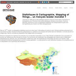 Statistiques & Cartographie, Mapping of Things… un français leader mondial ?