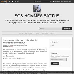 Statistiques violences conjugales, la désinformation continue - SOS Hommes Battus