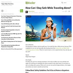 How Can I Stay Safe While Traveling Alone?