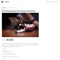 Why Staying Away from Drugs is important