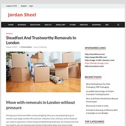 Steadfast And Trustworthy Removals In London