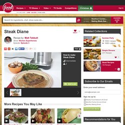 Steak Diane Recipe by Matt Tebbutt