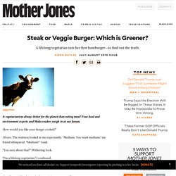 Steak or Veggie Burger: Which is Greener?