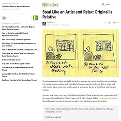 Steal Like an Artist and Relax: Original Is Relative