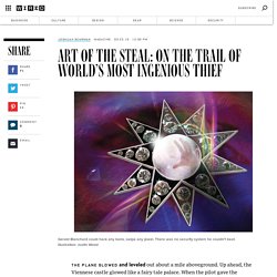 Art of the Steal: On the Trail of World’s Most Ingenious Thief