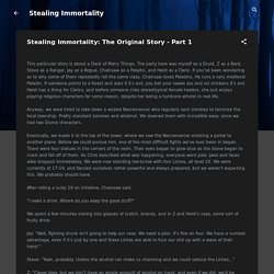 Stealing Immortality: The Original Story - Part 1