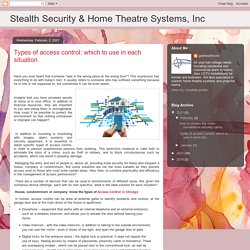 Stealth Security & Home Theatre Systems, Inc: Types of access control: which to use in each situation