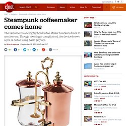 Steampunk coffeemaker comes home