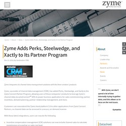 Zyme Adds Perks, Steelwedge, and Xactly to Its Partner Program