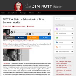 Zak Stein on Education - Jim Rutt