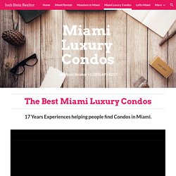 Josh Stein Realtor - Miami Luxury Condos