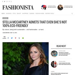 Stella McCartney Admits That Even She's Not 100% Eco-Friendly