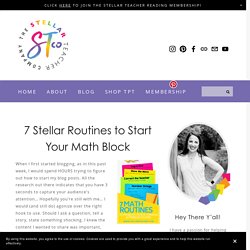 7 Stellar Routines to Start Your Math Block — The Stellar Teacher Co.