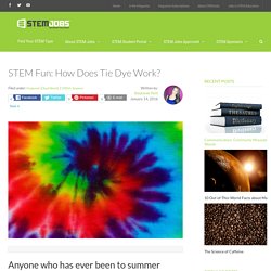 STEM Fun: How Does Tie Dye Work? - STEMJobs