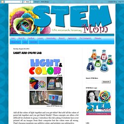 STEM Mom: Light and Color Lab