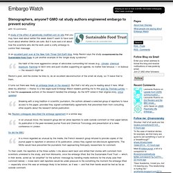 Stenographers, anyone? GMO rat study authors engineered embargo to prevent scrutiny « Embargo Watch