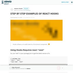 STEP BY STEP EXAMPLES OF REACT HOOKS