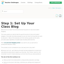 Step 1: Set up your class blog – Teacher Challenges