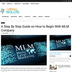 Guide on How to Begin With MLM Company