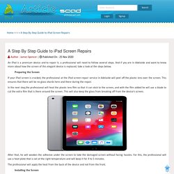 A Step By Step Guide to iPad Screen Repairs