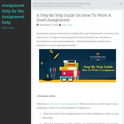 A Step By Step Guide On How To Write A Good Assignment ~ Assignment Help By My Assignment Help