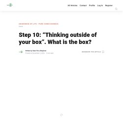 Step 10 to Thinking Outside of Your Box