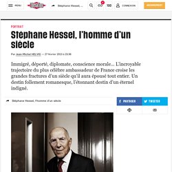 Stéphane Hessel, l’homme d’un siècle