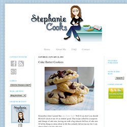Stephanie Cooks: Cake Batter Cookies