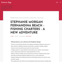 Stephanie Morgan Fernandina Beach - Fishing charters - a new adventure - Famous Egg