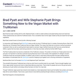 Brad Pyatt and Wife Stephanie Pyatt Brings Something New to the Vegan Market with TruWomen - iCrowdMarketing