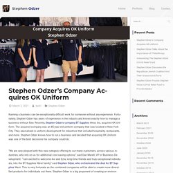 Stephen Odzer's Company Acquires OK Uniform more uniforms