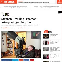 Stephen Hawking is now an astrophotographer, too