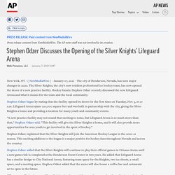 Stephen Odzer Discusses the Opening of the Silver Knights' Lifeguard Arena