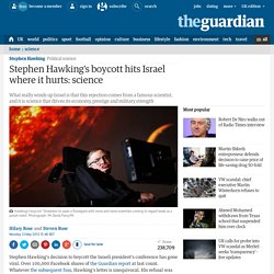 Stephen Hawking's boycott hits Israel where it hurts: science