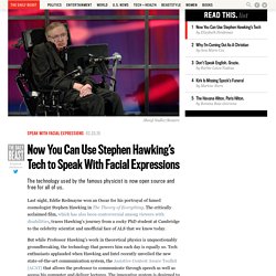 Now You Can Use Stephen Hawking’s Tech to Speak With Facial Expressions