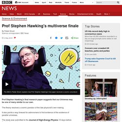 Prof Stephen Hawking's multiverse finale