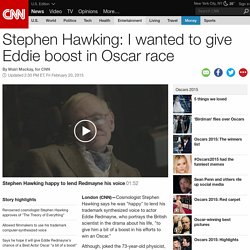 Stephen Hawking: I wanted to give Eddie boost in Oscar race