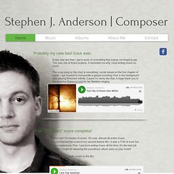 Film Composer Stephen J Anderson, music samples and short films.