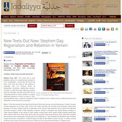 Stephen Day, Regionalism and Rebellion in Yemen
