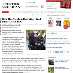 How Has Stephen Hawking Lived to 70 with ALS?