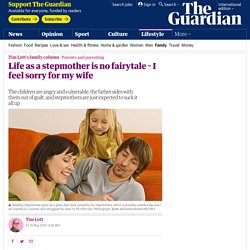 Life as a stepmother is no fairytale – I feel sorry for my wife