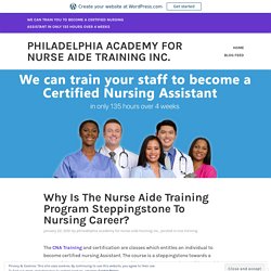 Why Is The Nurse Aide Training Program Steppingstone To Nursing Career?